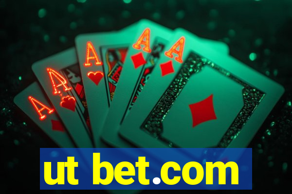 ut bet.com